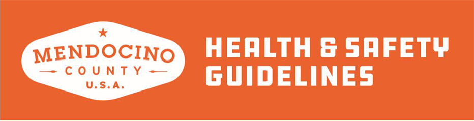 Mendocino Country USA HEalth & Safety Guidelines